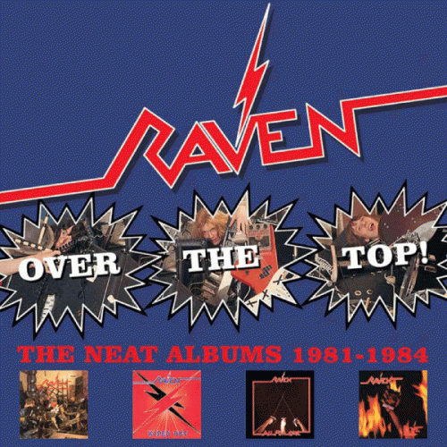 Raven (UK) : Over the Top -The Neat Album 1981-1984